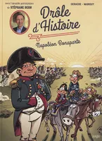 2, Drôle d'Histoire - tome 2 Napoléon Bonaparte