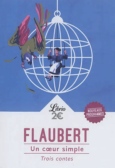 Un coeur simple, Trois contes Gustave Flaubert