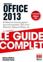 Guide complet office 2013 : Excel Word powerpoint, EXCEL, WORD, POWERPOINT
