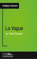 La Vague de Todd Strasser (Analyse approfondie), Approfondissez votre lecture des romans classiques et modernes avec Profil-Litteraire.fr