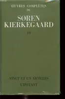 Œuvres complètes... / Sören Kierkegaard., 19, Vingt et un articles - 1854-1855, 1854-1855
