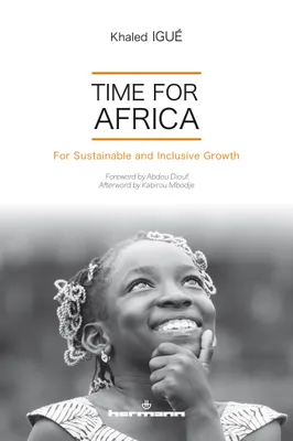 Time for Africa, For Sustainable and Inclusive Growth