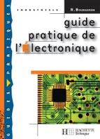 Guide pratique de l'électronique BEP - livre élève - Edition 2004