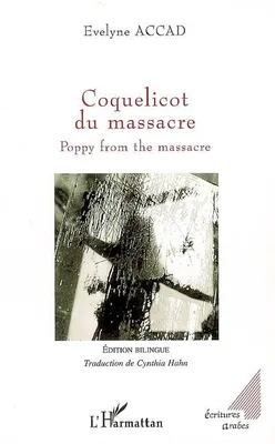 Coquelicot du massacre, Poppy from the massacre