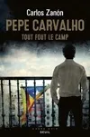 Pepe Carvalho, Tout fout le camp