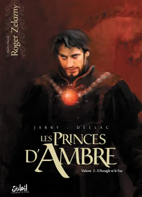 Les princes d'Ambre, 2, LES PRINCES D AMBRES T02 L'AVEUGLE ET LE FOU