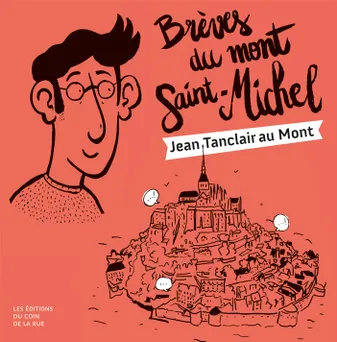 Brèves du Mont Saint-Michel, Jean Tanclair au Mont
