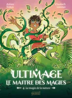 4, Ultimage, La maître des magies T.4 - La magie de la nature