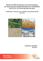 Etude de l'effet de facteurs environnementaux sur les processus biogéochimiques de mobilisation de Pb, Zn, Cd, As et Hg dans les sols, Modélisation empirique de la mobilité et phytodisponibilité des ETM