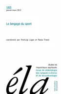 Études de linguistique appliquée - N°1/2012, Le langage du sport FRASSI PAOLO -LIGAS PIERLUIGI - Robert Galisson