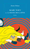 Mary Toft ou La reine des lapins, Roman