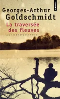 La Traversée des fleuves - Autobiographie, autobiographie