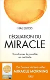 L'équation du miracle, Transformer le possible en certitude