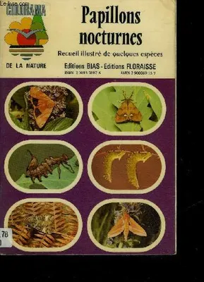 PAPILLONS NOCTURNES - RECUEIL ILLUSTRE DE QUELQUES ESPECES - COLLECTION COLORAMA DE LA NATURE., recueil illustré de quelques espèces