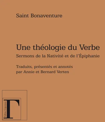 Une théologie du Verbe - sermons de la Nativité et de l'Épiphanie, sermons de la Nativité et de l'Épiphanie