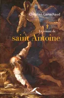 Le roman de Saint-Antoine