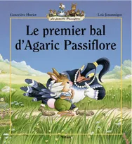 La famille Passiflore, PREMIER BAL AGARIC PASSIFLORE (LE) (MINI