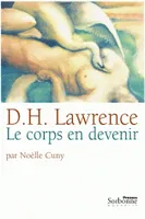 D. H. Lawrence : le corps en devenir