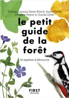 Le petit guide d'observation de la forêt, 70 espèces à découvrir