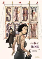 2, Sideshow T02, Trixie
