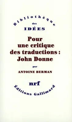 Pour une critique des traductions : John Donne, John Donne