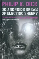 2, Do androids dream of electric sheep ? / version intégrale de Blade runner