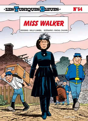 Les Tuniques bleues., 54, Les Tuniques bleues, Tome 54: Miss Walker