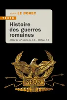 Histoire des guerres romaines, Milieu du viiie avant j.-c.-410 après j.-c.