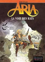 Aria., 22, Aria - Tome 22 - La Voie des rats
