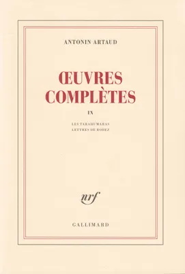 Œuvres complètes /Antonin Artaud, IX, Les Tarahumaras, Œuvres complètes (Tome 9)