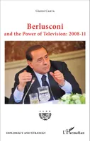 Berlusconi, and the Power of Television : 2008-11