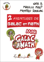 Galac et Nath, Mini