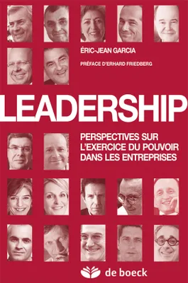 LEADERSHIP, Perspectives sur l'exercice du pouvoir dans les entreprises