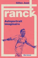 Franck, Autoportrait imaginaire