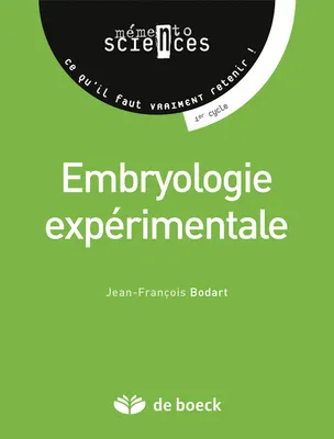 Embryologie expérimentale, Comprendre les mécanismes fondamentaux de l'embryogenèse