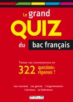 Le grand quiz du bac français, testez vos connaissances en 322 questions-réponses !