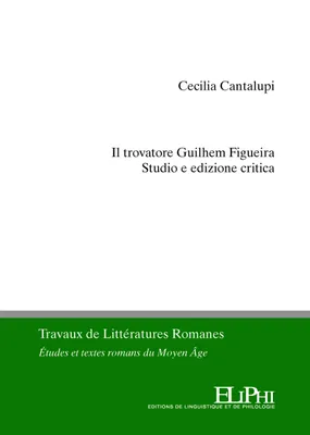 Il trovatore Guilhem Figueira, Studio e edizione critica
