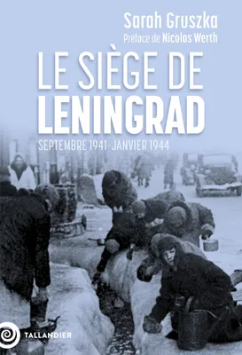 Le siège de Leningrad, Septembre 1941-Janvier 1944