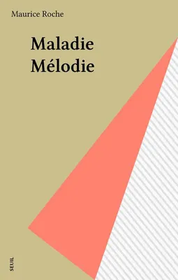 Maladie Mélodie, roman