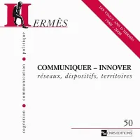 Hermès 50 - communication et innovation, Communiquer, innover : réseaux, dispositifs, territoires : les vingt ans d'Hermès 1988-2008