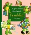 Les plus belles histoires de Franklin., Volume 3, Les plus belles histoires de Franklin - Vol 3
