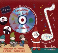 Comptines de Noël et de neige, Avec un CD de 18 comptines interprétées par Rémi