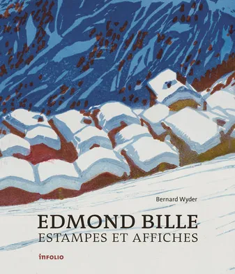 Edmond Bille. Estampes et affiches