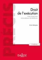 Droit de l'exécution - 3e ed., Voies d'exécution et procédures de distribution
