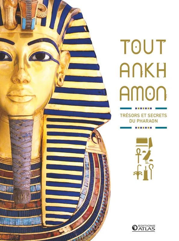 Livres Histoire et Géographie Histoire Histoire générale Toutankhamon, Trésors et secrets du pharaon COLLECTIF