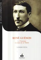 De René Guénon au Sheikh ‘Abd al-Wâhid Yahia, 1, De René Guénon au cheikh ‘Abd al-Wâhid Yahia, Blois, 15 novembre 1886-le caire, 7 janvier 1951