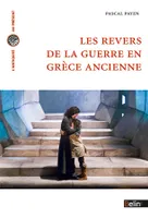Les revers de la guerre en Grèce ancienne, Histoire et historiographie