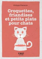 Petit Livre de - Croquettes, friandises et petits plats pour chat