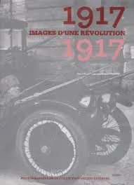 1917. Images d'une révolution, Photographies de la collection Michel Lefebvre