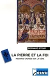 La pierre et la foi. Regards croisés sur la Cène (Carême 2003), carême protestant 2003 sur France Culture